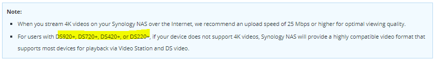 Does DS920+, DS720+, DS420+ and DS220+ support streaming 4K videos?