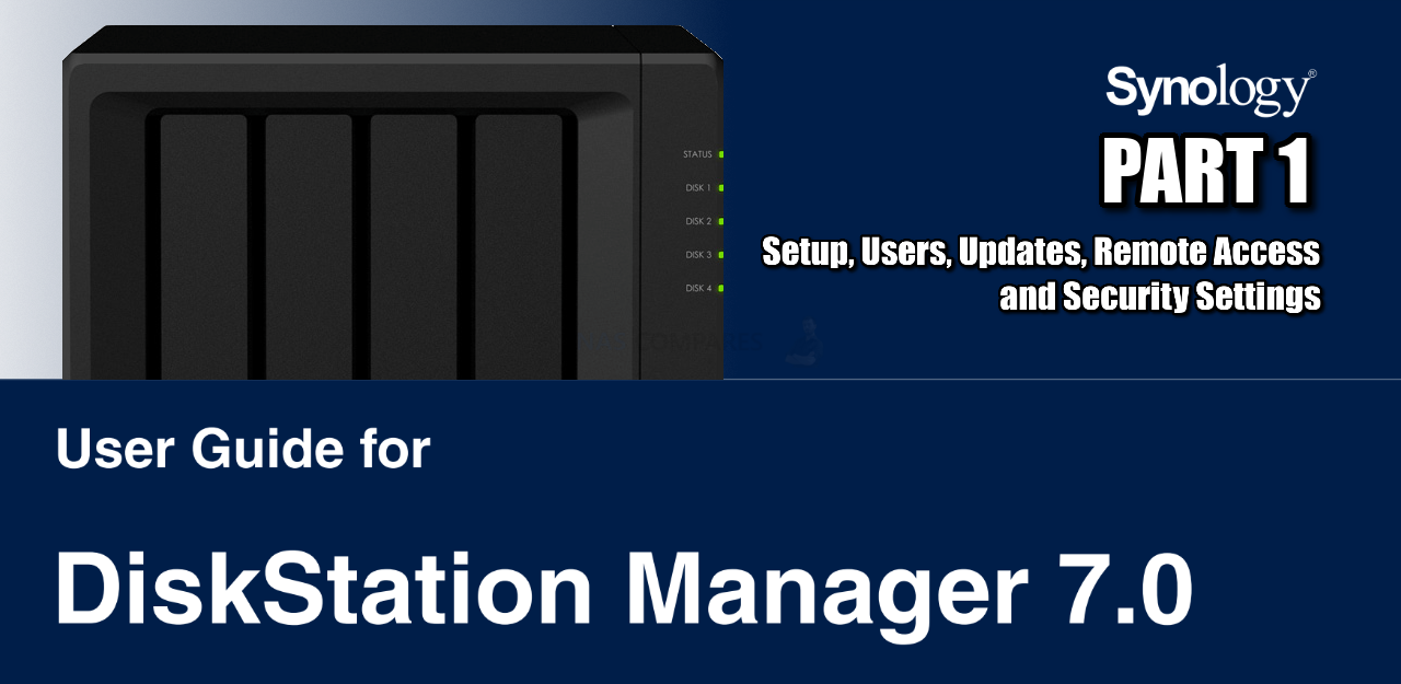 Synology NAS Setup Guide 2022 – Part 1, Setup, Users, Updates, Remote  Access and Security Settings – NAS Compares