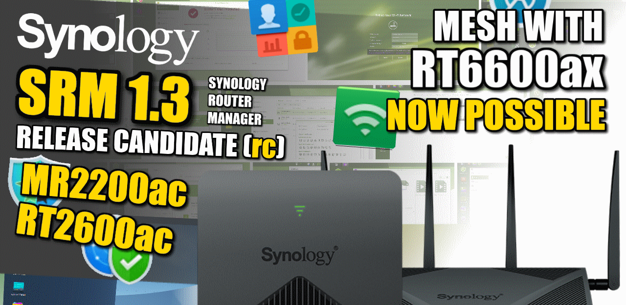 Veraangenamen Voorbeeld regel Synology SRM 1.3 Update for MR2200ac and RT2600ac Routers FINALLY!!! – NAS  Compares