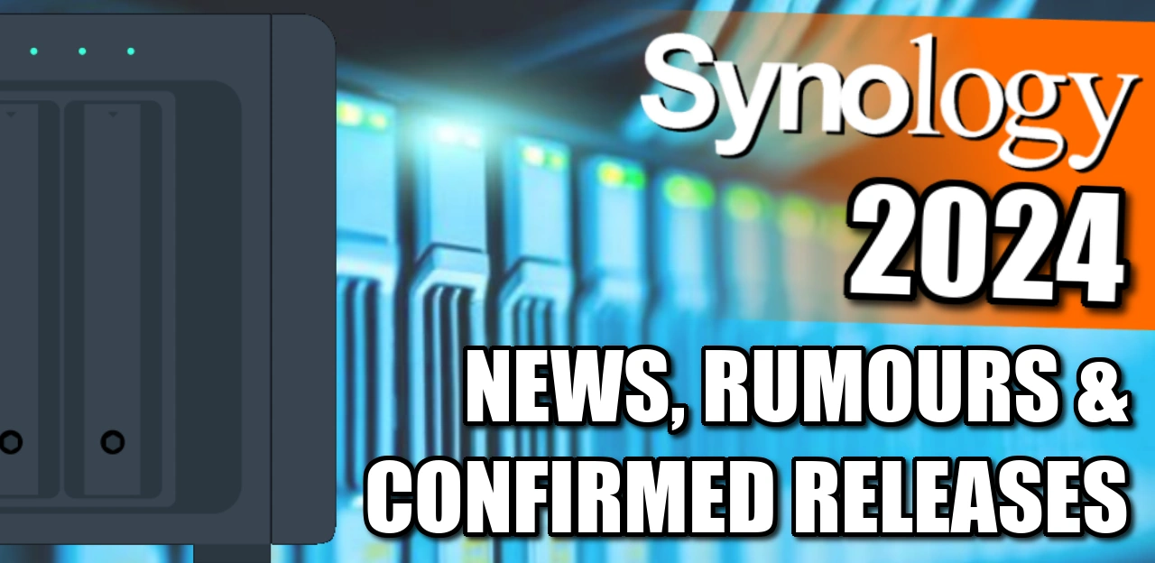 Synology 2023 NAS Confirmed Releases, Rumours & Predictions NAS