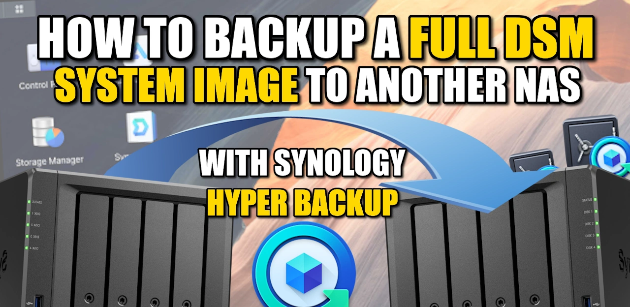 Synology NAS FULL DSM Backup with Hyper Backup – FULL Guide and