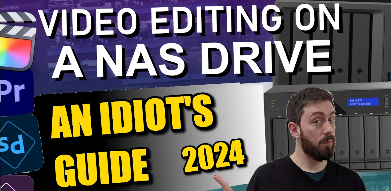 Complete Guide to Video Editing on a NAS – 2024 Edition – NAS Compares